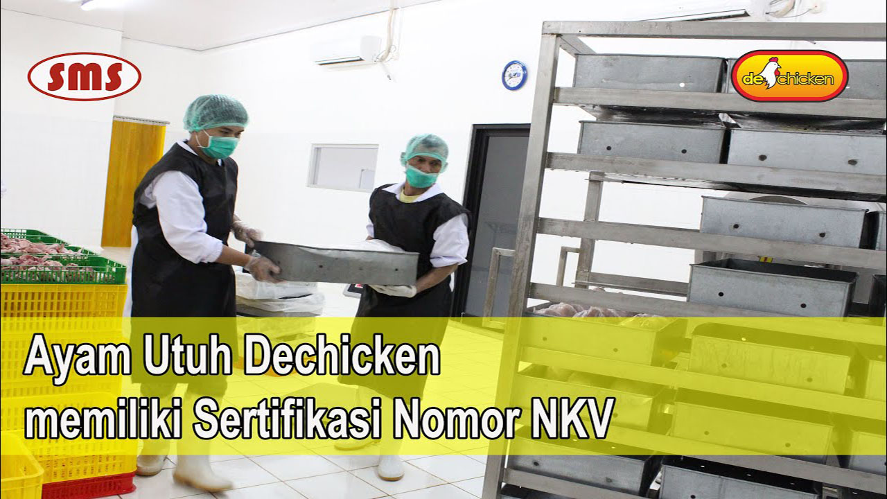 Ayam Utuh DeChicken memiliki Sertifikasi Nomor NKV